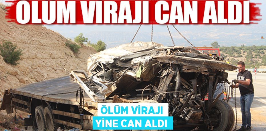 ÖLÜM VİRAJI YİNE CAN ALDI