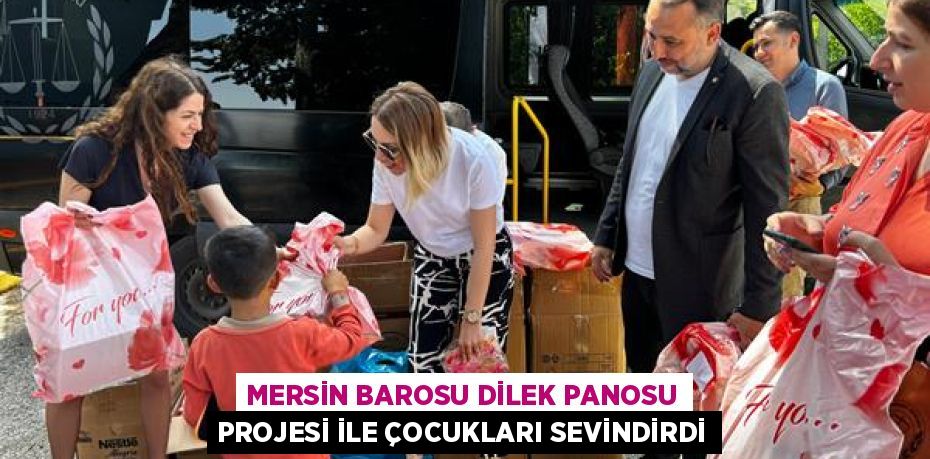 MERSİN BAROSU DİLEK PANOSU PROJESİ İLE ÇOCUKLARI SEVİNDİRDİ