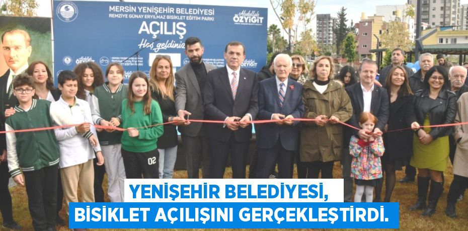 YENİŞEHİR BELEDİYESİ,  BİSİKLET AÇILIŞINI GERÇEKLEŞTİRDİ.